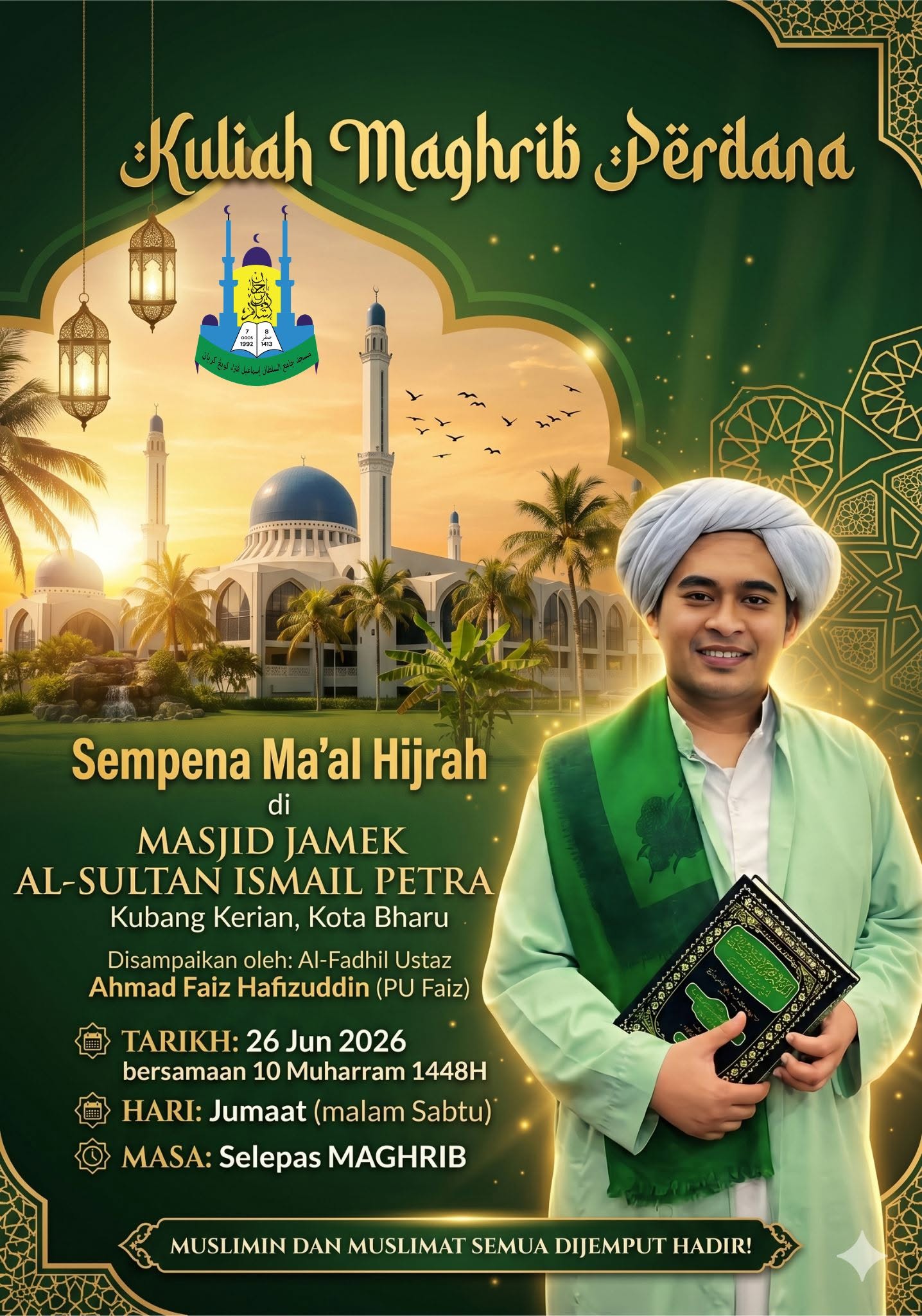KULIAH MAGHRIB PERDANA SEMPENA MA’AL HIJRAH 1448H
