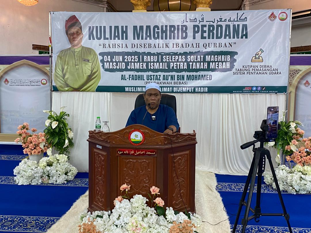 KULIAH MAGHRIB PERDANA USTAZ AU'NI BIN MUHAMMAD
