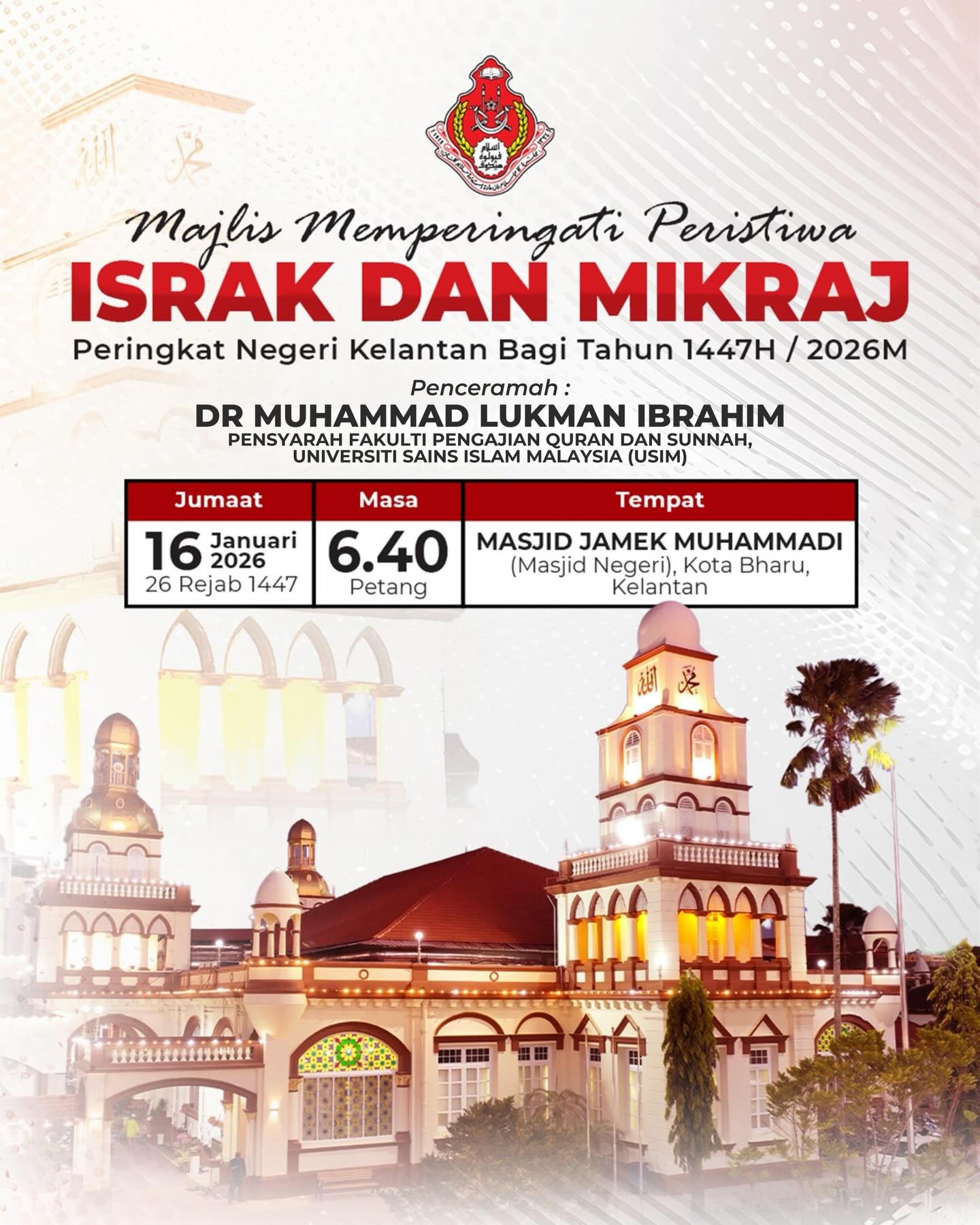 Majlis Sambutan Peristiwa Israk dan Mikraj Peringkat Negeri Kelantan 1447H/2026 di Masjid Jamek Muhammadi Kota Bharu