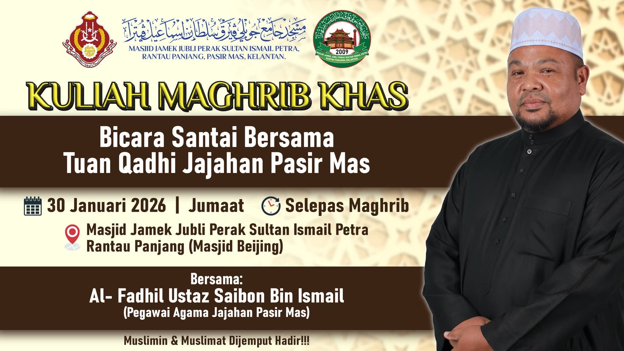 KULIAH MAGHRIB KHAS : BICARA SANTAI BERSAMA TUAN QADHI JAJAHAN PASIR MAS