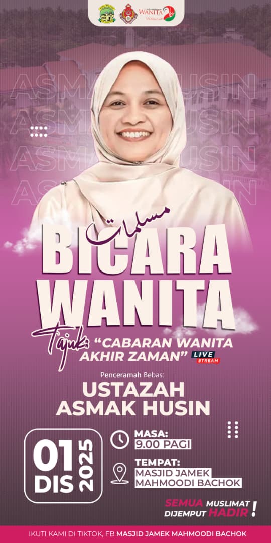 BICARA WANITA BERSAMA USTAZAH ASMAK HUSIN (PENDAKWAH BEBAS)